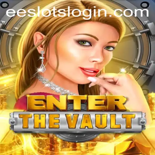 Discover the Thrills of EntertheVault: A New Era of ee Slots