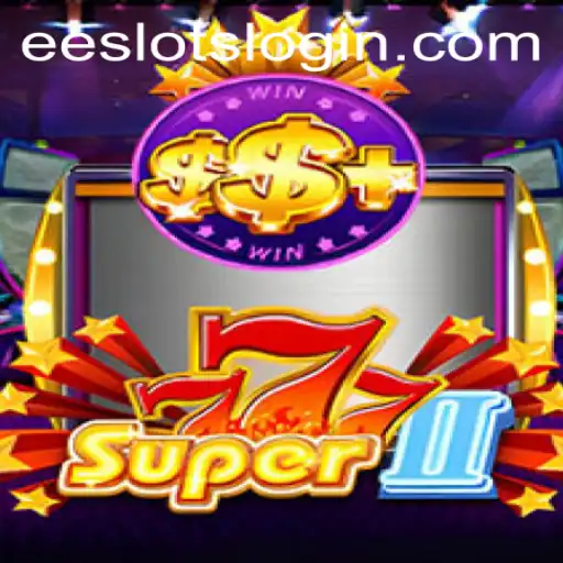Explore the Exhilarating World of Super777II: A Dive into the Latest EE Slots Phenomenon